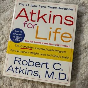 Atkins For Life By Robert C Atkins M.D The Complete Controlled Carb Program